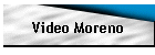 Video Moreno